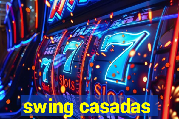 swing casadas